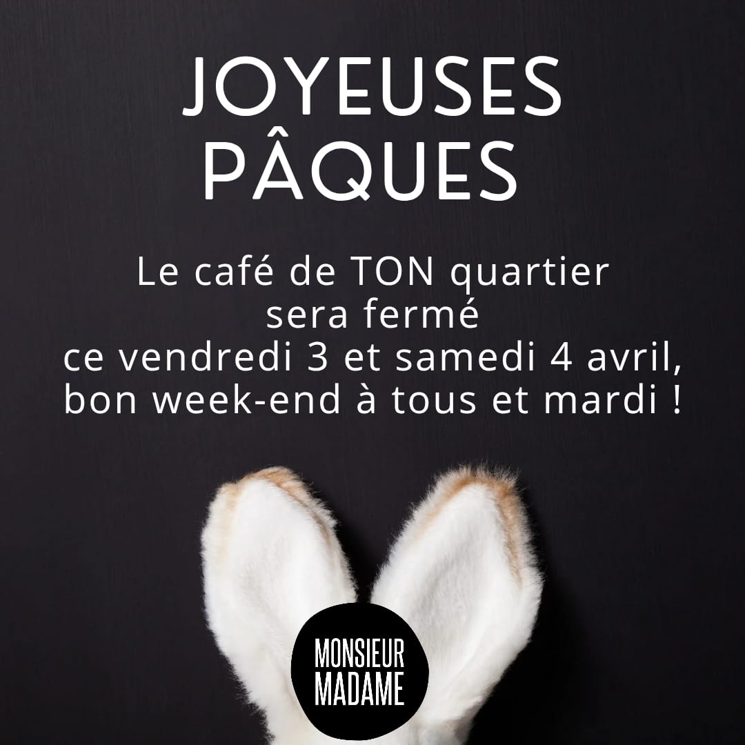 Fermeture pour Pâques